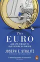 The Euro: And Its Threat to the Future of Europe