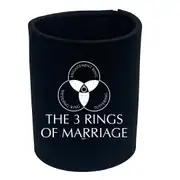 The Three Rings Of Marriage - Funny Novelty Stubby Holder
