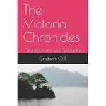 THE VICTORIA CHRONICLES: STORIES FROM OLD VICTORIA