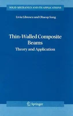 Thin-walled Composite Beams: Theory And Application