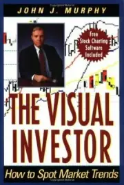 JOHN J MURPHY - Visual Investor: How to Spot Market Trends | NEW