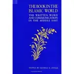 BOOK IN THE ISLAMIC WORLD: THE WRITTEN WORD AND COMMUNICATION IN THE MIDDLE EAST