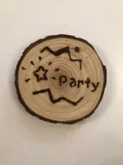 2.5” Hand Burned Pyrography Ornament “Party Time”