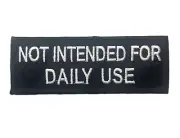 Not Intended For daily Use 4 inch Patch UNK F6D8A