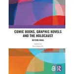 COMIC BOOKS, GRAPHIC NOVELS AND THE HOLOCAUST: BEYOND MAUS
