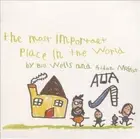 The Most Important Place In The World by Bill Wells & Aidan Moffat