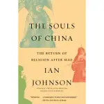 THE SOULS OF CHINA: THE RETURN OF RELIGION AFTER MAO