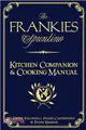 The Frankies Spuntino Kitchen Companion & Cooking Manual ─ An Illustrated Guide to "Simply the Finest"