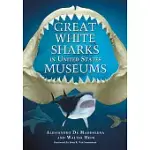 GREAT WHITE SHARKS IN UNITED STATES MUSEUMS