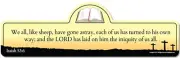 Isaiah 53:6 Bible Verse Sign | We all, like sheep, have gone astray, each of ...