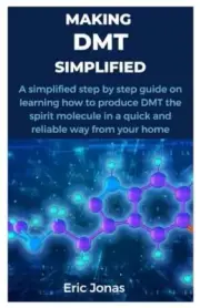 Jonas - MAKING DMT SIMPLIFIED A simplified step by step guide on lear - T555z