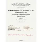 L’UNION A L’EPREUVE DU FORMULAIRE: PROFESSIONS DE FOI ENTRE EGLISES D’ORIENT ET D’OCCIDENT (XIIIE-XVIIIE SIECLE)