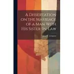 A DISSERTATION ON THE MARRIAGE OF A MAN WITH HIS SISTER-IN-LAW