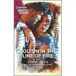 COLTON IN THE LINE OF FIRE
