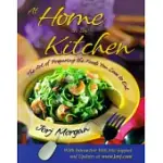 AT HOME IN THE KITCHEN: THE ART OF PREPARING THE FOODS YOU LOVE TO EAT