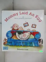 【書寶二手書T4／少年童書_J8S】MOMMY LAID AN EGG: OR, WHERE DO BABIES COME FROM?_COLE, BABETTE