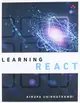 Learning React: A Hands-On Guide to Building Maintainable, High-Performing Web Application User Interfaces Using the React JavaScript Library-cover
