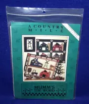 Mumm's The Word A COUNTRY MILLE Quilt Pattern in 3 Different Sizes NEW