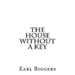 THE HOUSE WITHOUT A KEY