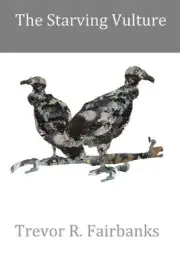 The Starving Vulture by Trevor R. Fairbanks (English) Paperback Book