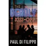 THE DEADLY KISS-OFF