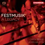 節日音樂 一個傳奇 瑪瑙銅管樂團 威爾森 JOHN WILSON FESTMUSIK A LEGACY CHSA5284