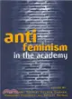 Antifeminism in the Academy