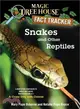 Magic Tree House Fact Tracker #23: Snakes and Other Reptiles