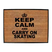 Keep Calm And Carry On Skating - Funny Novelty Doormat Man Cave Floor mat