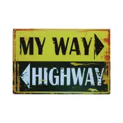 3x Metal Tin Sign My Way Highway 200x300mm Decor Rusty Vintage