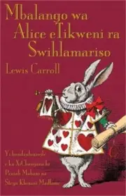 Mbalango wa Alice eTikweni ra Swihlamariso: Alice's Adventures in Wonderland in