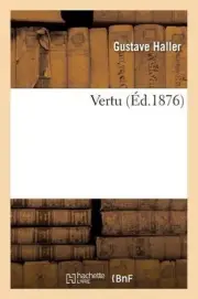 Vertu by Gustave Haller (French) Paperback Book