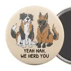 Funny Aussie German Shepherd Dogs Fridge MAGNET Yeah Nah We Herd You