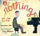 Nothing: John Cage and 4'33 Day, Nicholas Hardcover