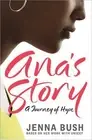 ANA'S STORY By Jenna Bush & Mia Baxter - Hardcover **BRAND NEW**