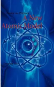 A New Atomic Model: Germany 2012 by Florian Ion Petrescu (English) Paperback Boo