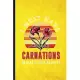 I Must Have Carnations Always and Always: Funny Blank Lined Carnation Florist Gardener Notebook/ Journal, Graduation Appreciation Gratitude Thank You