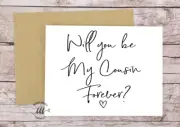 Will You be my Cousin Forever Cousin Card Bridesmaid Maid Of Honour MOH Proposal