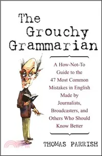 在飛比找三民網路書店優惠-The Grouchy Grammarian: A How-