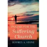 PSALMS FOR THE SUFFERING CHURCH