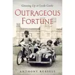 OUTRAGEOUS FORTUNE: GROWING UP AT LEEDS CASTLE
