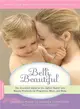 Belli Beautiful ─ The Essential Guide to the Safest Health and Beauty Products for Pregnancy, Mom, and Baby