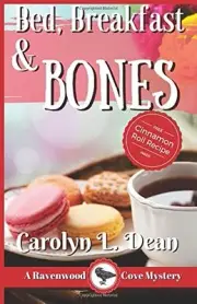 BED, BREAKFAST & BONES: A RAVENWOOD COVE MYSTERY By Carolyn L. Dean *BRAND NEW*
