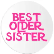 Best Older Sister - 3 Inch Circle Sticker 3" x 3" - Family Sorority