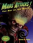 MARS ATTACKS: THE ART OF THE MOVIE By Karen R. Jones **BRAND NEW**