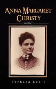 Anna Margaret Christy: Her Story by Barbara Cecil (English) Hardcover Book