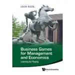 BUSINESS GAMES FOR MANAGEMENT AND ECONOMICS: LEARNING BY PLAYING