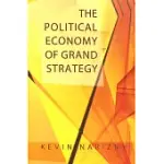 THE POLITICAL ECONOMY OF GRAND STRATEGY