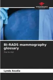 BI-RADS mammography glossary by Lynda Aoudia Paperback Book