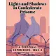 Lights and Shadows in Confederate Prisons: A Personal Experience, 1864-5